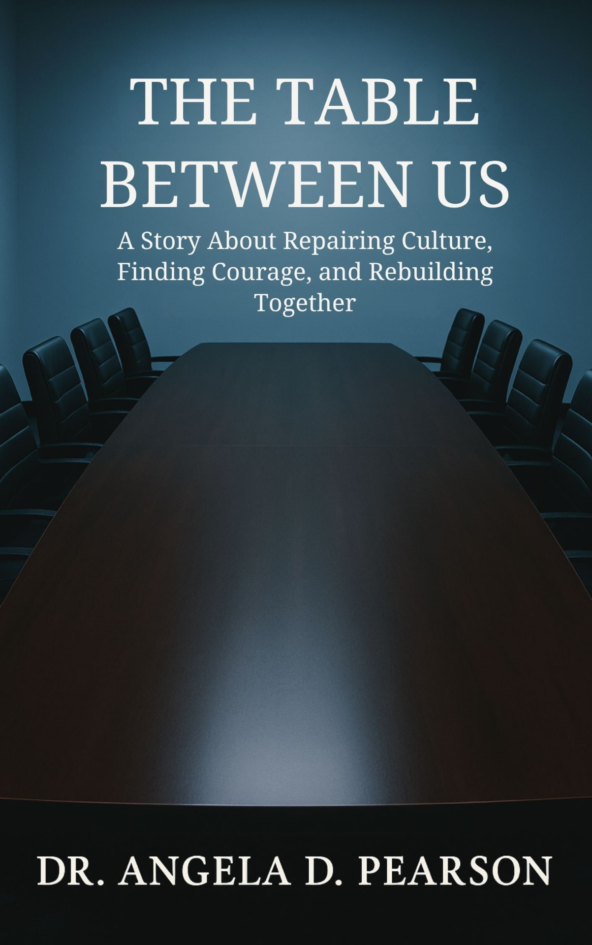 Cover of The Table Between Us by Dr. Angela D. Pearson